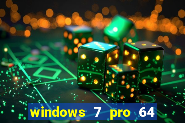 windows 7 pro 64 bits iso